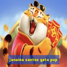 janaina santos gata pop